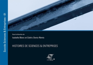 Histoires de sciences & entreprises. Volume 1