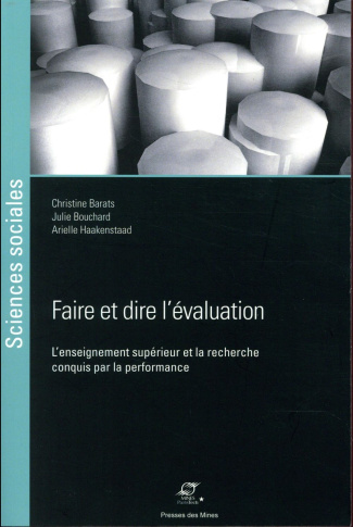 Faire et dire l'évaluation. L'enseignement supérieur et la recherche conquis par la performance
