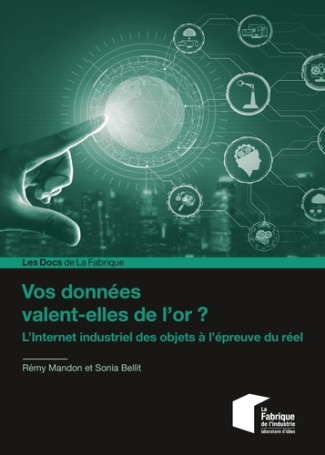 Vos données valent-elles de l'or ? L'internet industriel des objets à l'épreuve du réel