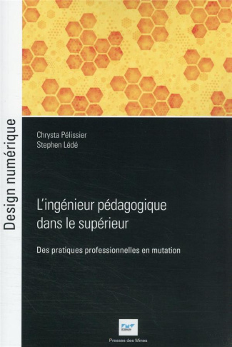 L'ingénieur pédagogique dans le supérieur. Des pratiques professionnelles en mutation