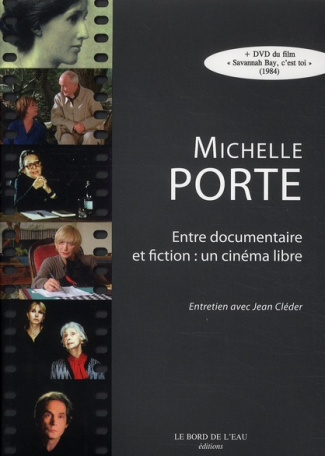 Michelle Porte, entre documentaire et fiction : un cinéma libre. Entretien avec Jean Cléder, avec 1