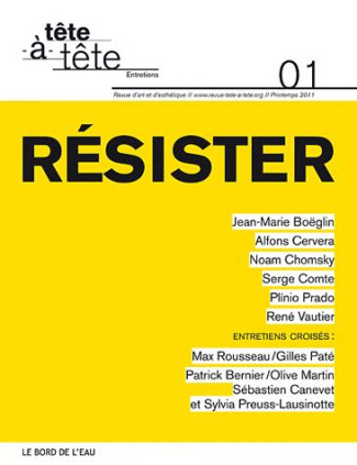 Tête-à-tête N° 1, Printemps 2011 : Résister