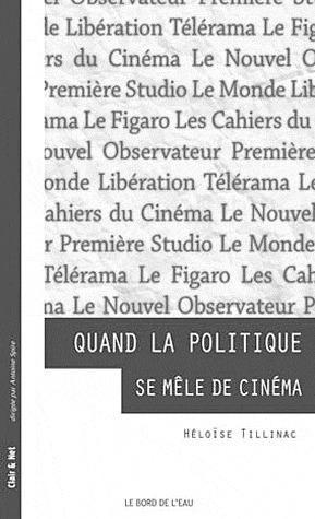 Quand la politique se mêle de cinéma. La critique cinéma des grands quotidiens au prisme de l'engage