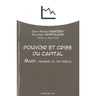 Pouvoir et crise du capital. Marx, penseur du XXIe siècle