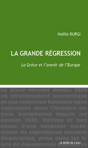 La grande régression. La Grèce et l'avenir de l'Europe