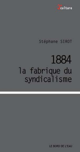 1884, des syndicats pour la République
