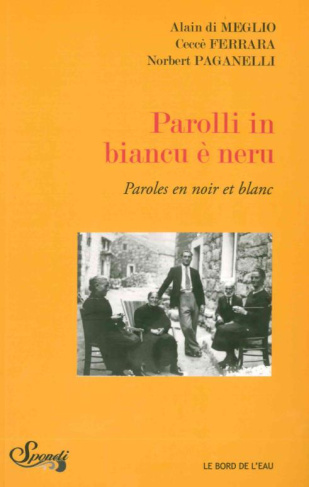 Paroles en noir et blanc. Edition bilingue français-corse