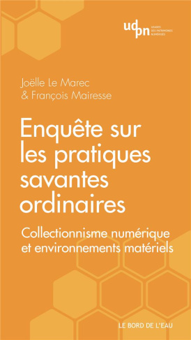 Enquête sur les pratiques savantes ordinaires. Collectionnisme numérique et environnements matériels