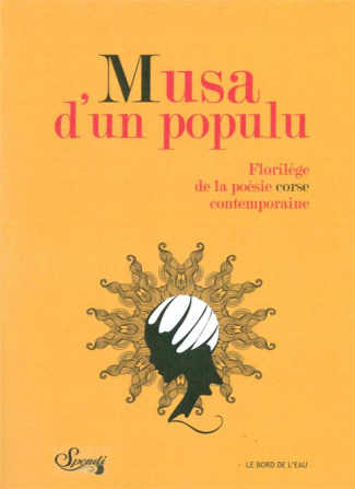 Musa di un populu. Florilège de la poésie corse contemporaine