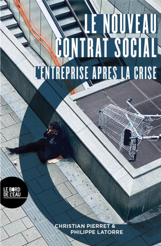 Le nouveau contrat social. L'entreprise après la crise