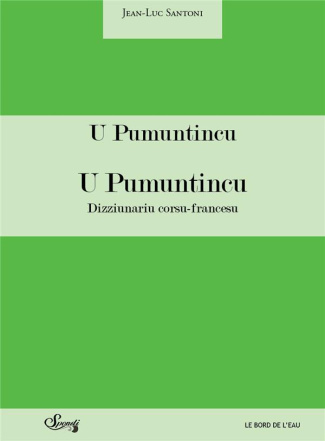 Dictionnaire corse-français. U Pumuntincu
