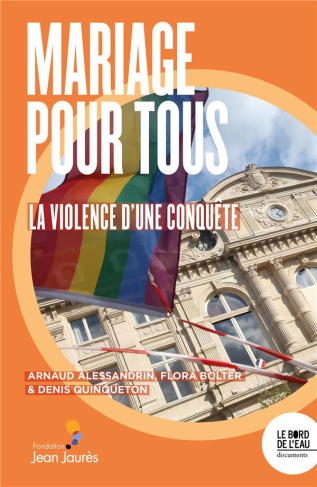 Mariage pour tous. La violence d'une conquête