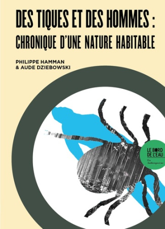Des tiques et des hommes. Chronique d’une nature habitable