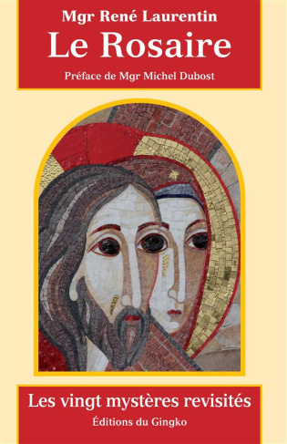 Le Rosaire. Les vingt mystères revisités