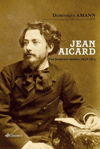 Jean Aigard. Une jeunesse varoise, 1848-1873