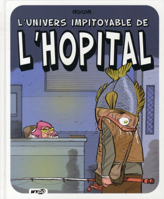 L'UNIVERS IMPITOYABLE DE L'HOPITAL