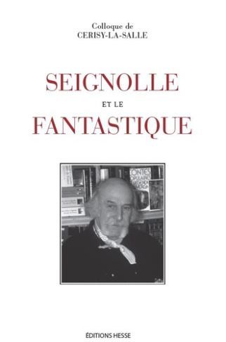 Seignolle et le fantastique. Colloque de Cerisy-la-salle