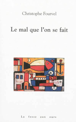 LE MAL QUE L'ON SE FAIT