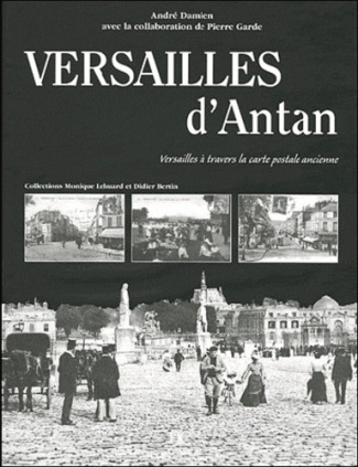 Versailles d'antan. Versailles à travers la carte postale ancienne