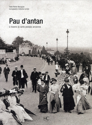 Pau d'antan. A travers la carte postale ancienne