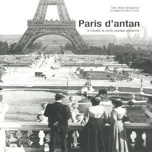 Paris d'antan. A travers la carte postale ancienne