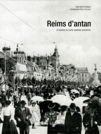 Reims d'antan. A travers la carte postale ancienne
