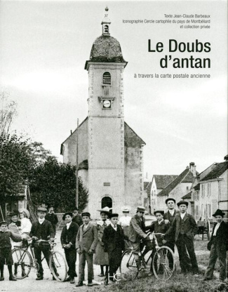 Le Doubs d'antan. A travers la carte postale ancienne