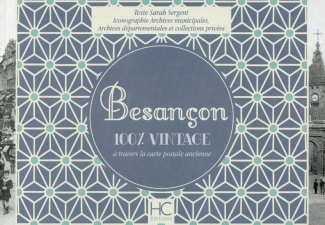 Besancon 100 % vintage à travers la carte postale