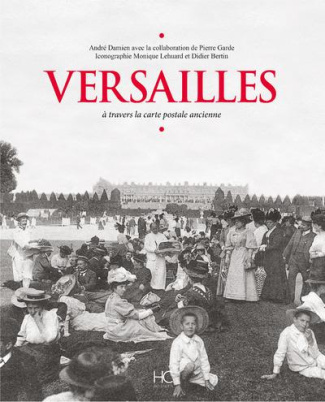 Versailles. A travers la carte postale ancienne