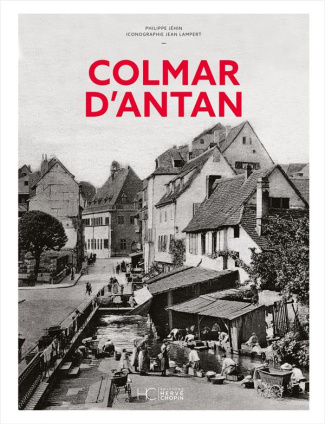 Colmar d'antan. 2e édition