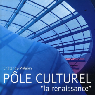 Châtenay-Malabry Pôle culturel. "La renaissance"