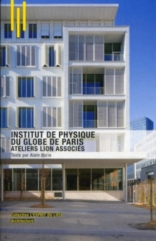 Institut de physique du globe. Ateliers Lion associés