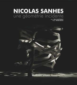 Nicolas Sanhes. Une géométrie incidente, Edition bilingue français-anglais