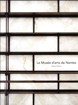 Le Musée d'art de Nantes. Stanton Williams