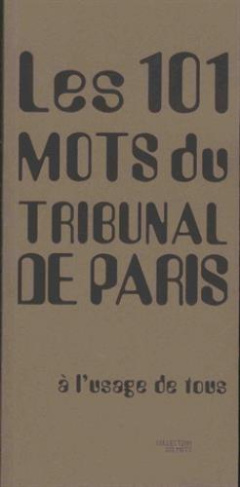 Les 101 mots du tribunal de Paris