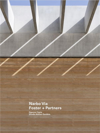 Narbo Via Foster   Partners. Agence Capia, Studio Adrien Gardère