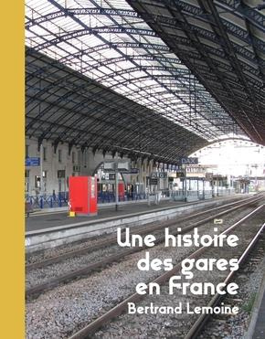 Une histoire des gares en France