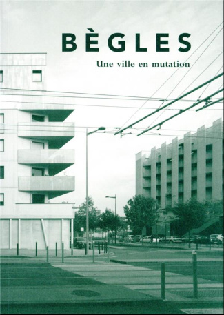 Bègles : une ville en mutation