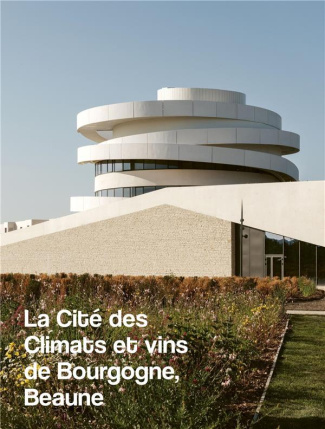 La cité des climats et des vins de Bourgogne