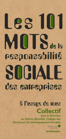 Les 101 mots de la responsabilité sociale des entreprises à l'usage de tous