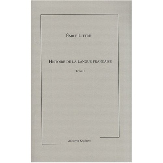 Histoire de le langue française. Tome 1