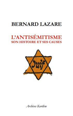 L'antisémitisme. Son histoire et ses causes