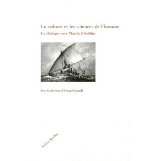La culture et les sciences de l'homme. Un dialogue avec Marshall Sahlins
