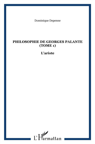 Philosophie de Georges Palante. Tome 1 : L'ariste