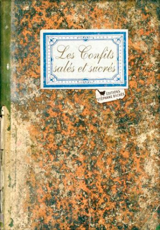 Les Confits salés et sucrés