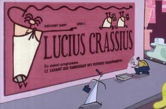Lucius Crassius. En avant programme Le savant qui fabriquait des voitures transparentes