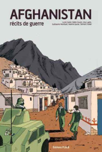 Afghanistan. Récits de guerre
