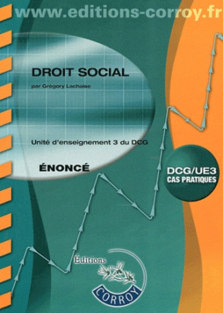 DROIT SOCIAL ENONCE. UNITE D'ENSEIGNEMENT 3 DU DCG (POCHETTE)
