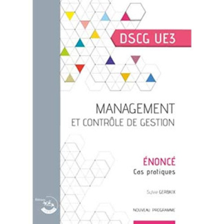 Management et contrôle de gestion DSGC 3. Enoncé, cas pratiques, Edition 2019