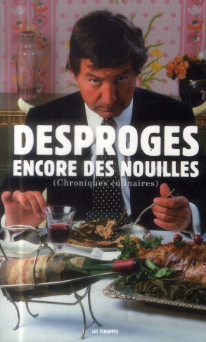Encore des nouilles. Chroniques culinaires